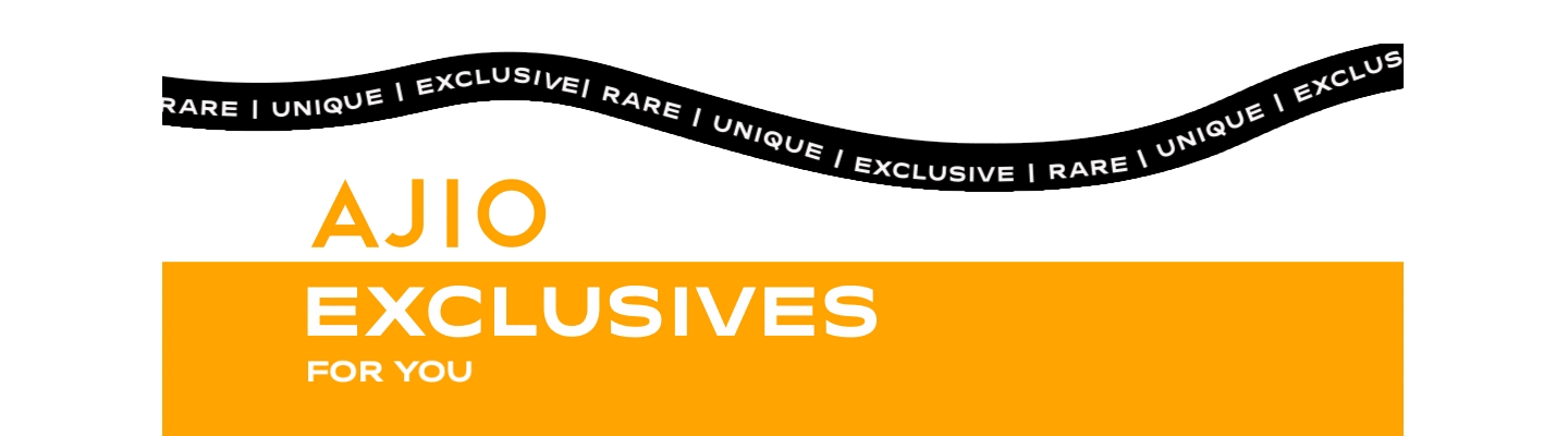 ajio exclusives for you. rare unique exclusive.